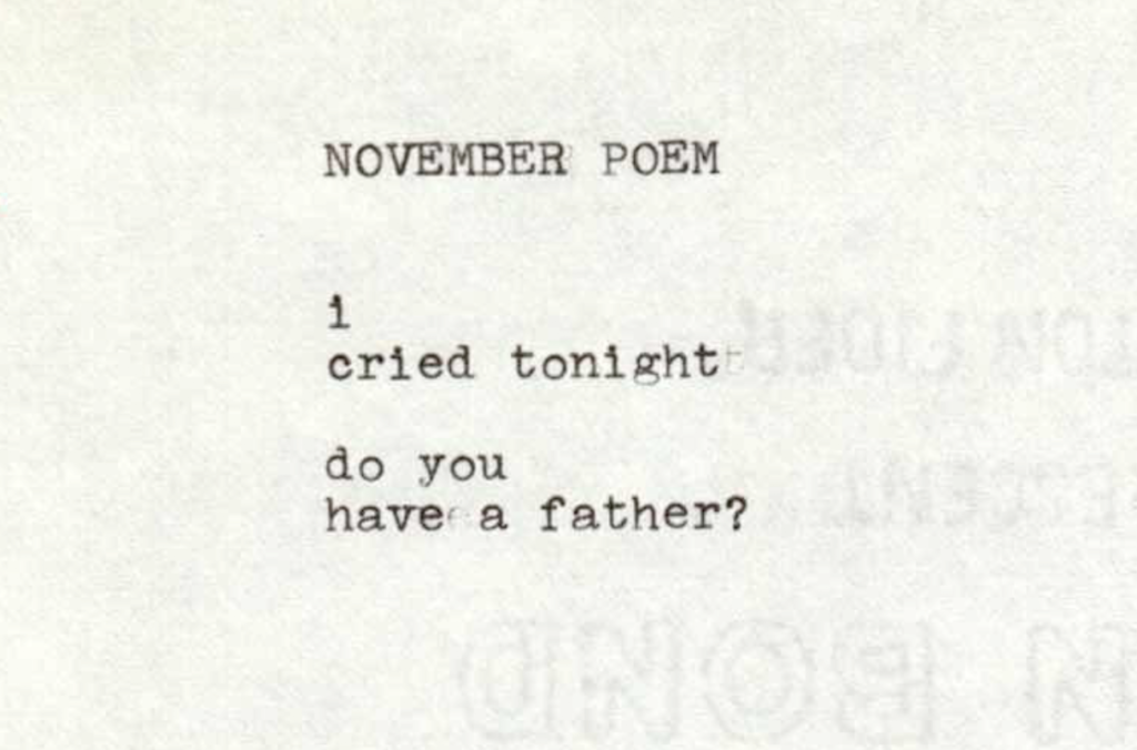 The image is of the original, typewritten poem: NOVEMBER POEM//i//criied tonight//do you//have a father?//